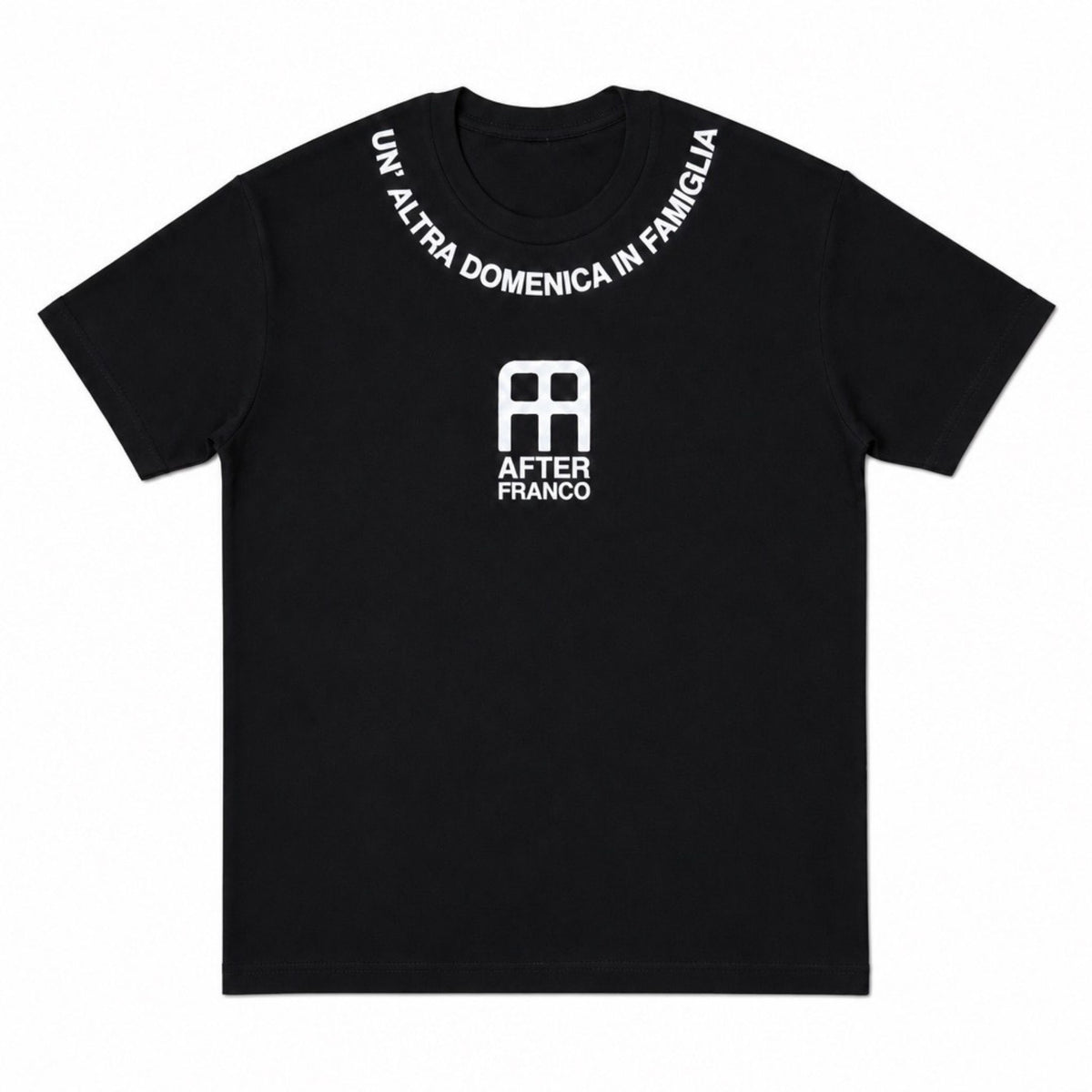 A black short-sleeve crewneck t-shirt with white printed graphics. The collar features the Italian phrase 'UN'ALTRA DOMENICA IN FAMIGLIA' in an arc, and the center chest displays a white logo with the text 'AFTER FRANCO'.