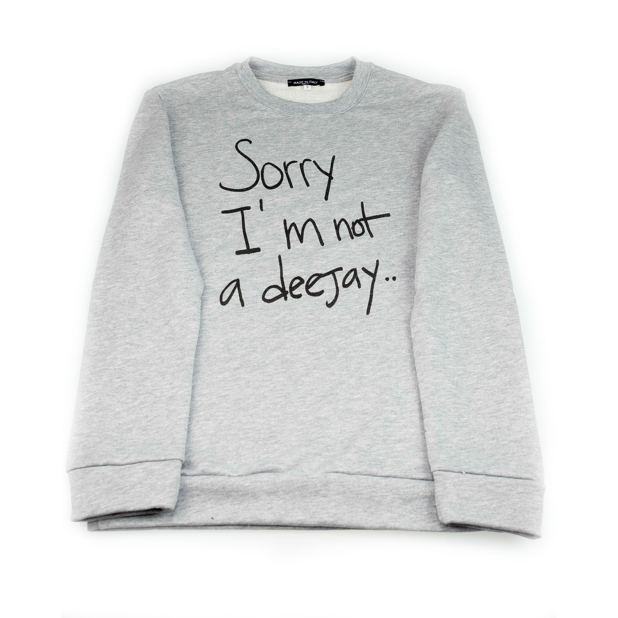 Sorry I'm Not A Deejay Sweater - Classic - Sorry I'm Not A Deejay