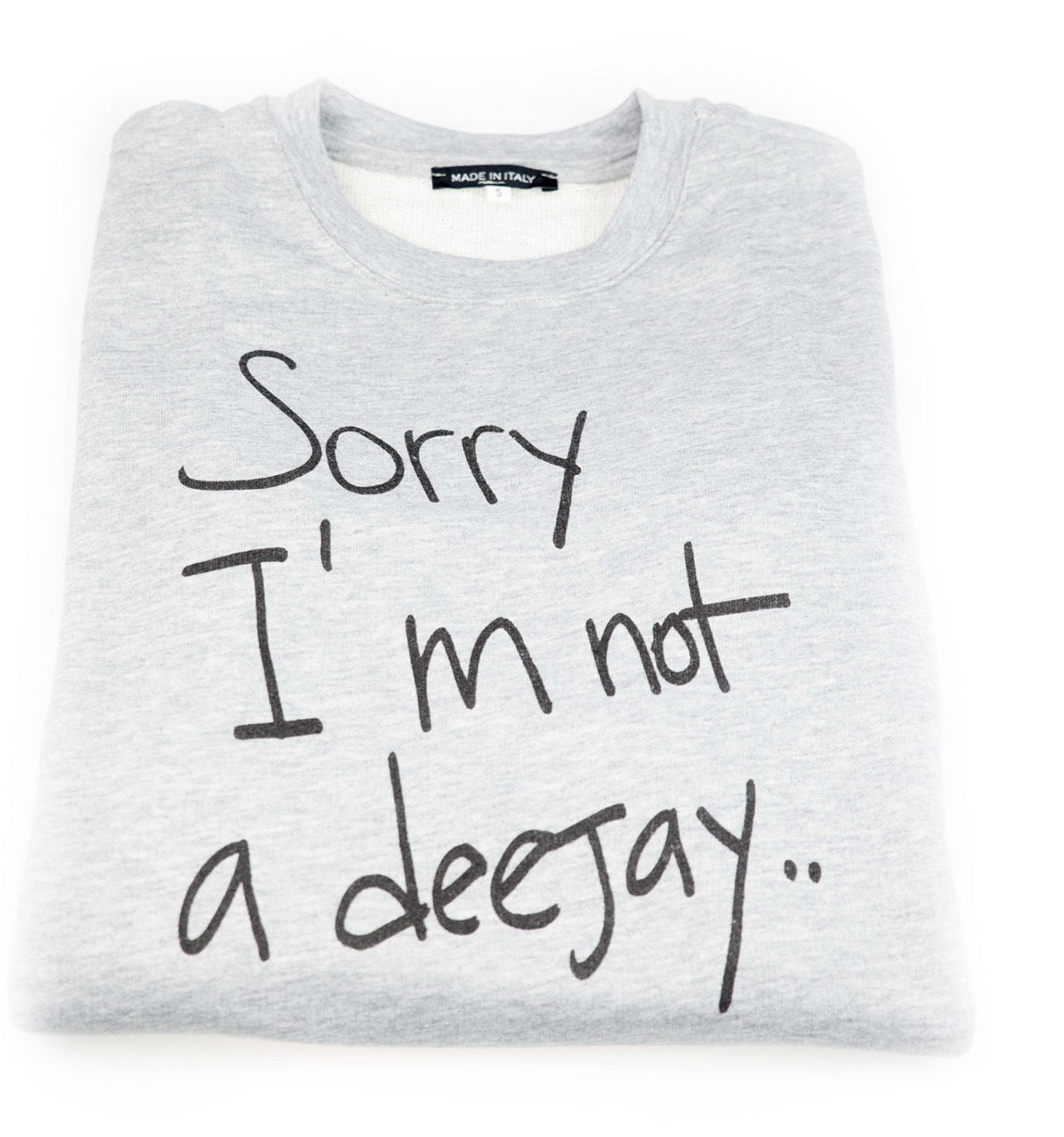 Sorry I'm Not A Deejay Sweater - Classic - Sorry I'm Not A Deejay