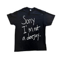 Sorry I'm Not A Deejay T-Shirt - Classic - Sorry I'm Not A Deejay